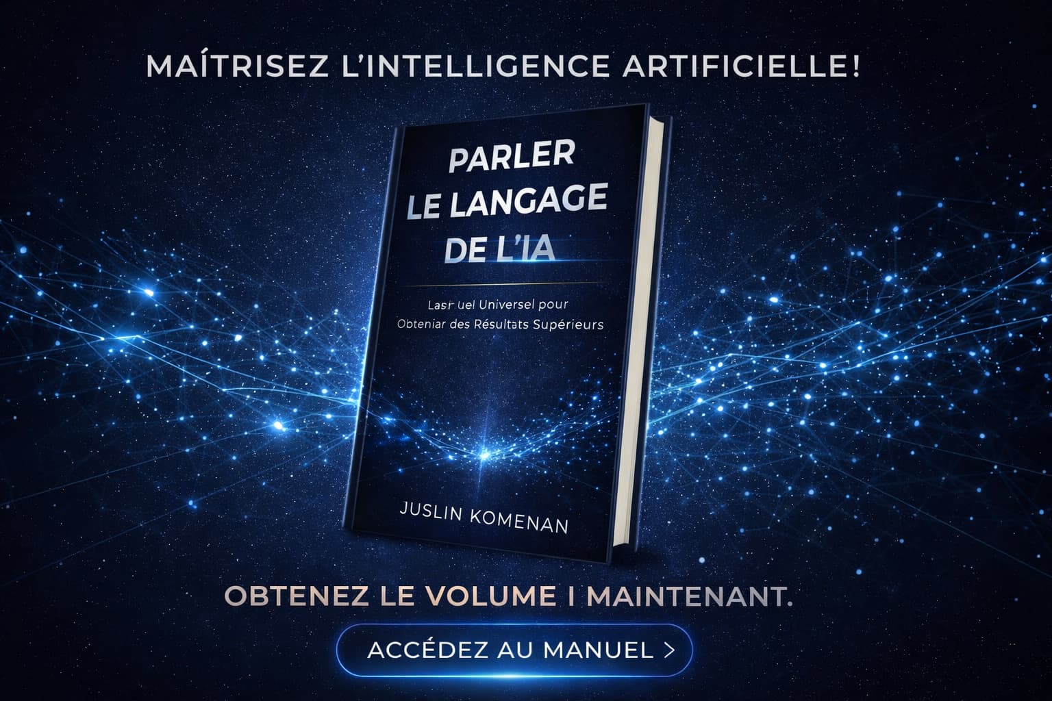 Parler le Langage de l'IA - Le Guide Essentiel pour des Résultats Business Exceptionnels